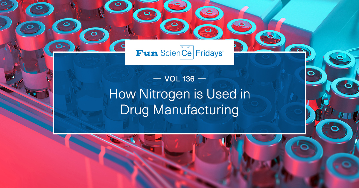 Volume 136 - How nitrogen is used in drug manufacturing