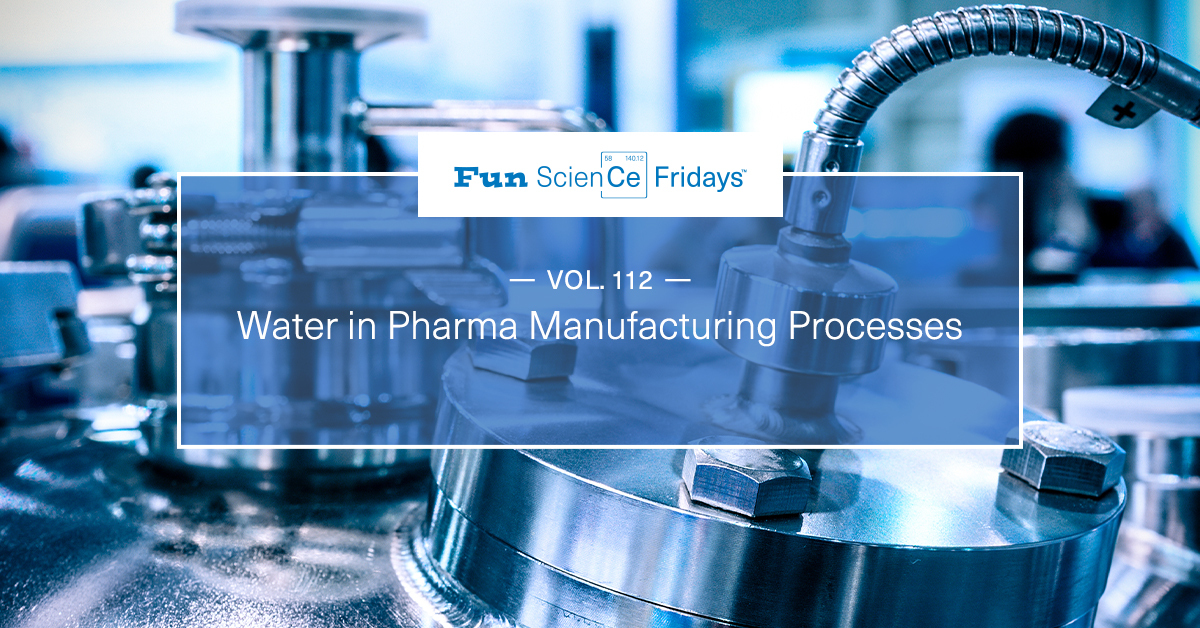 Volume 112 - Water in Pharma Manufacturing Processes